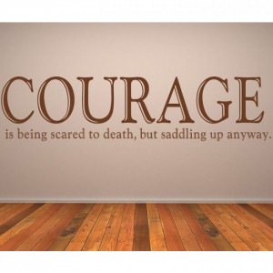 ... / Courage Is Being Scared To Death Wall Sticker Horse Quote Wall Art