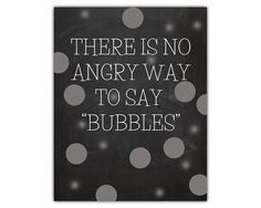 Funny quote print - bubbles - motivational quote print - bubble art ...
