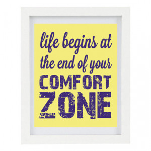 Life Begins At The End Of Your Comfort Zone, Inspirational Print ...