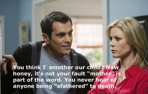 Phil Dunphy on smothering.