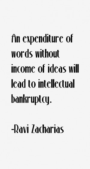 An expenditure of words without income of ideas will lead to ...