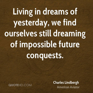 Charles Lindbergh Dreams Quotes