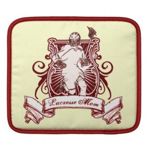 Lacrosse Mom iPad Sleeve