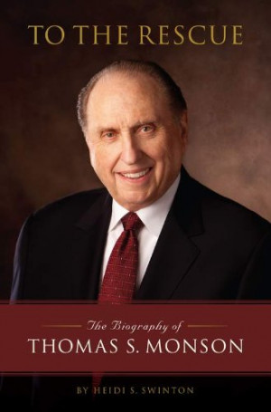 Book Review: To The Rescue: The Biography of Thomas S. Monson