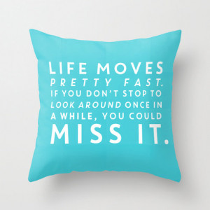 Life Moves Pretty Fast Ferris Bueller's Day Off Movie Quote Throw ...
