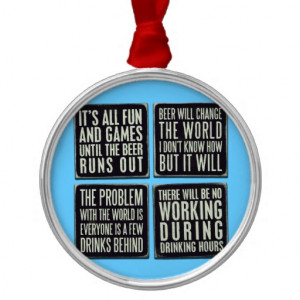 Funny beer quotes christmas ornaments