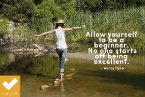 ... to be a beginner. No one starts off being excellent.