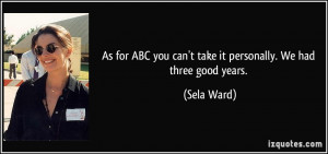 As for ABC you can't take it personally. We had three good years ...