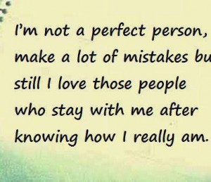 Not A Perfect Person, Make A Lot Of Mistakes But Still I Love ...