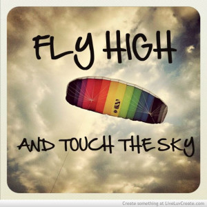 fly high, love, pretty, quotes, quote