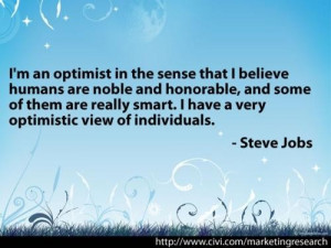 Optimistic quotes and sayings steve jobs real smart humans