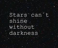 Las estrellas no brillan sin oscuridad