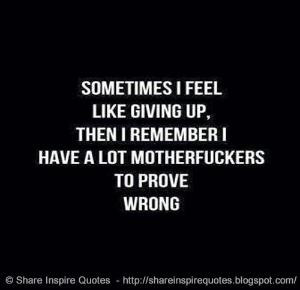 ... prove wrong | Share Inspire Quotes - Inspiring Quotes | Love Quotes