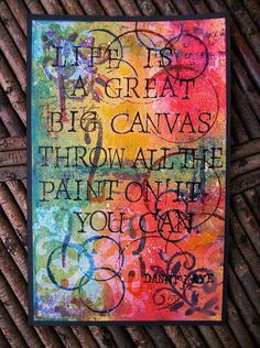 throw all the paint on it you can. - Danny Kaye Quotes Creative, Life ...