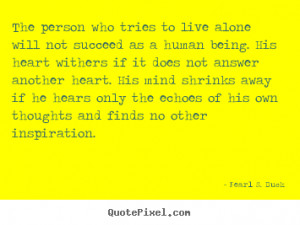 ... pearl s buck more love quotes life quotes friendship quotes