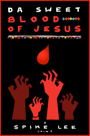 Here's the teaser poster for Spike Lee's Da Sweet Blood of Jesus from ...