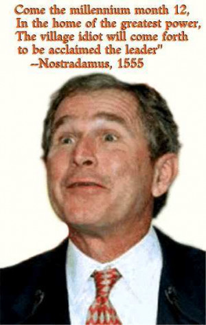 George W Bush quotes and pictures, stupid words from President Bush