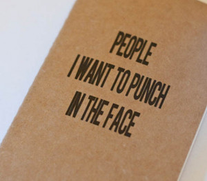 People-I-Want-To-Punch-In-the-Face-Moleskine-Notebook.jpg
