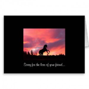 ... to read click here to see the entire selection of horse sympathy cards