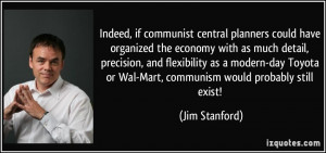 Indeed, if communist central planners could have organized the economy ...