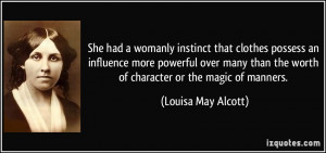 She had a womanly instinct that clothes possess an influence more ...