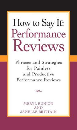 How To Say It Performance Reviews: Phrases and Strategies for Painless ...