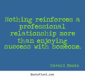 picture quotes about success - Nothing reinforces a professional ...