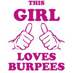 this_girl_loves_burpees_shirt.jpg?height=250&width=250&padToSquare ...
