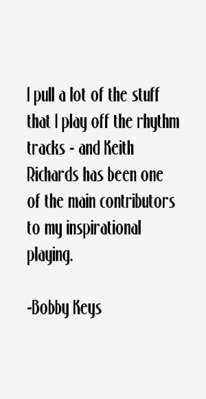 Bobby Keys Quotes & Sayings