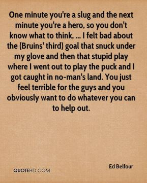 Ed Belfour - One minute you're a slug and the next minute you're a ...