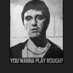 Tony Montana Quotes | ... Tony Montana t shirt $18 Buy Scarface Tony ...