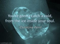 You're Gonna Catch a Cold quote song lyrics christina perri More