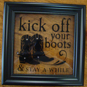 RND Western Post > Kick off Your Boots and Stay Awhile - wall art