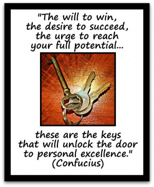 ... potential... these are the keys that will unlock the door to personal