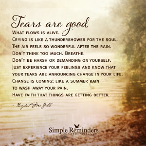 your tears are announcing change in your life your tears are ...