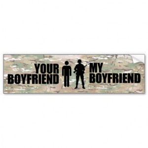 My Boyfriend serves in the military Bumper Sticker
