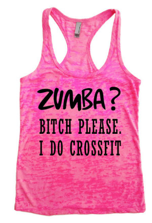 Shit I Do Zumba CrossFit Shirts