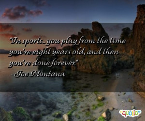 In sports... you play from the time