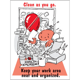 Clean as you go keep your work area neat and organized posters ...