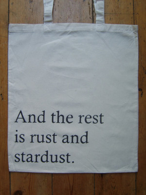 And the rest is rust and stardust