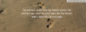 The prettiest smiles hide the deepest secrets. The prettiest eyes ...