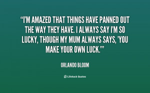 quote-Orlando-Bloom-im-amazed-that-things-have-panned-out-1-107946.png