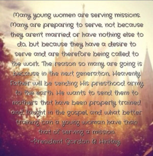President Gordon B. Hinkley quote about sister missionaries :)