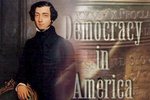 De Tocqueville’s Democracy In America: Summary & Analysis