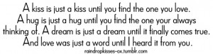 Kiss Is Just A Kiss Until You Find The One You Love ~ Love Quote
