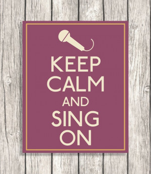 Keep Calm And Sing On - Music Decor, Microphone, Singing Typography ...
