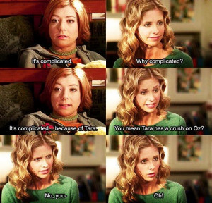 Buffy finds out about Willow and Tara...still feel bad about Oz....
