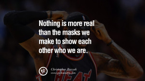 ... are. - Christopher Barzak Quotes on Wearing a Mask and Hiding Oneself