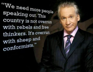 Bill Maher conformists