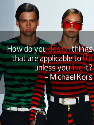 Michael Kors #life #quote #fashion